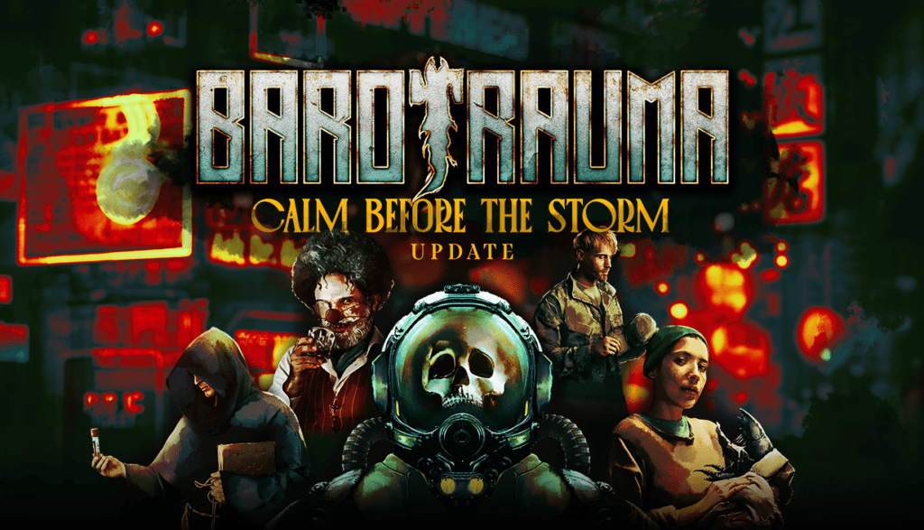 Barotrauma Calm Before the Storm Update
